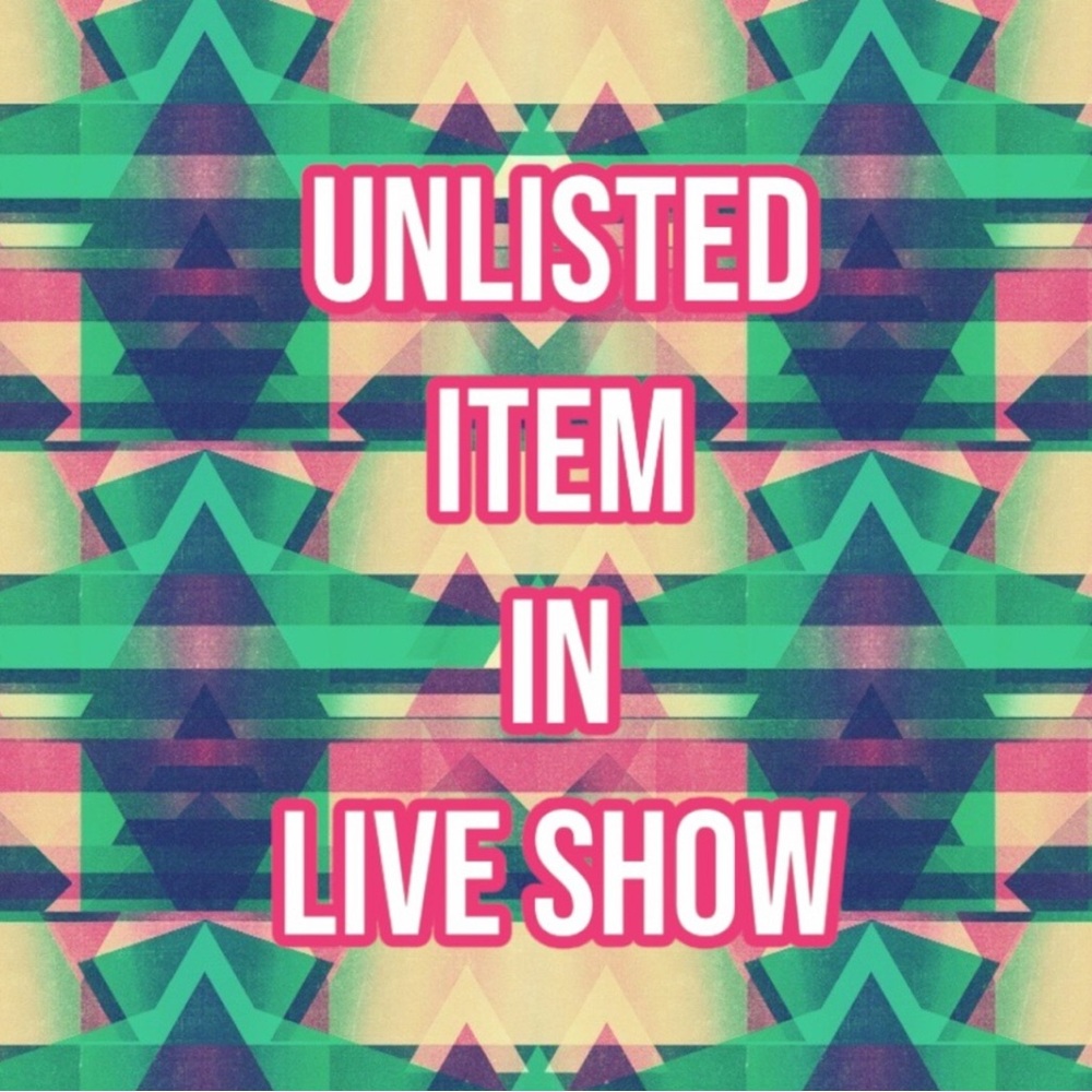 Unlisted Item Notice - Live Show Special